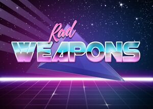 Rad Weapons.jpg